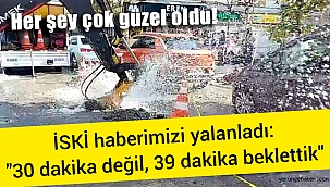 İSKİ haberimizi yalanladı: "30 dakika değil, 39 dakika beklettik"