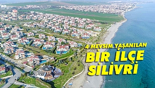 Silivri, her kesimin gözdesi