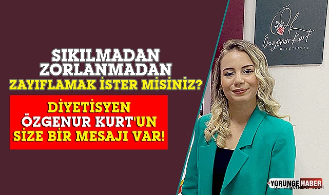Zorlanmadan zayıflamak artık çok kolay!