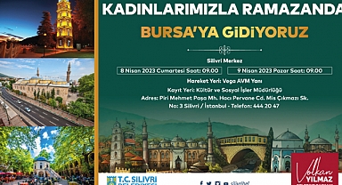 Silivri Belediyesinden kadınlara özel bursa gezisi