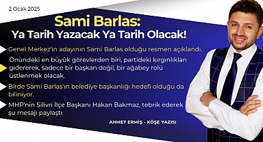 Sami Barlas, ya tarih yazacak ya tarih olacak!