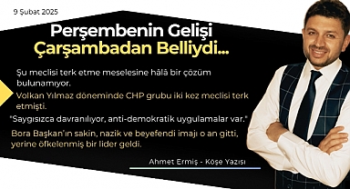 Perşembenin Gelişi Çarşambadan Belliydi