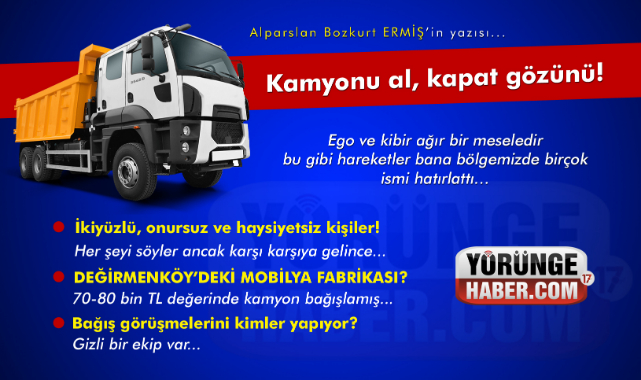 Kamyonu al, kapat gözünü!