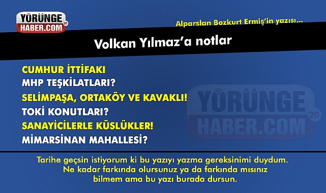 Volkan Yılmaz'a notlar