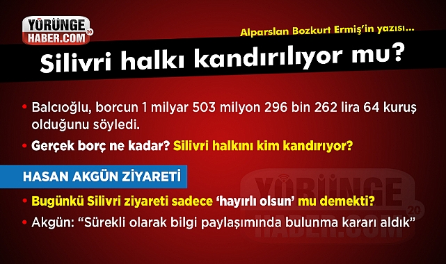 Silivri halkı kandırılıyor mu?