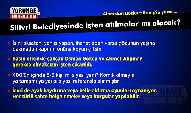Silivri Belediyesinde işten atılmalar mı olacak? 