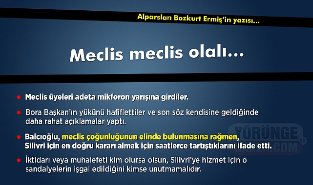Meclis meclis olalı…