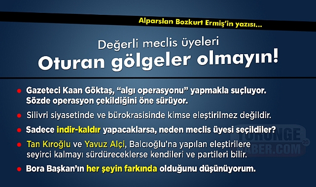 Oturan gölgeler olmayın!