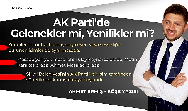 AK Parti'de Gelenekler mi, Yenilikler mi?
