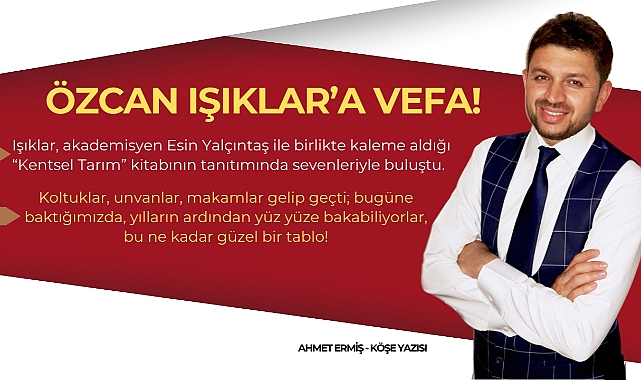 Özcan Işıklar'a Vefa!