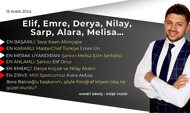 Elif, Emre, Derya, Nilay, Sarp, Alara, Melisa…