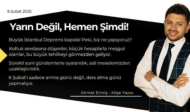 Yarın Değil, Hemen Şimdi!