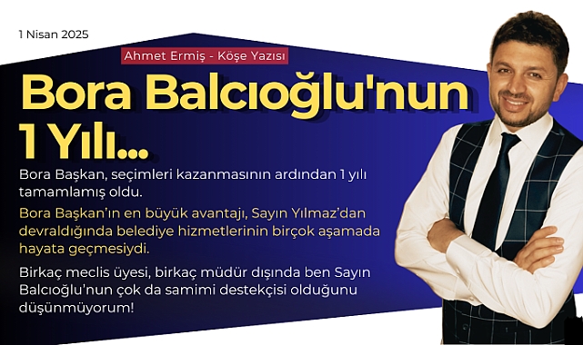 Bora Balcıoğlu'nun 1 Yılı...