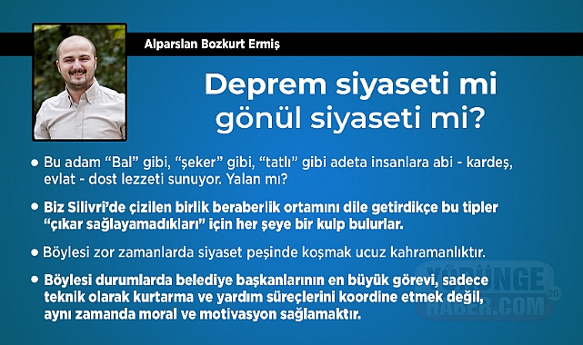 Deprem siyaseti mi gönül siyaseti mi?