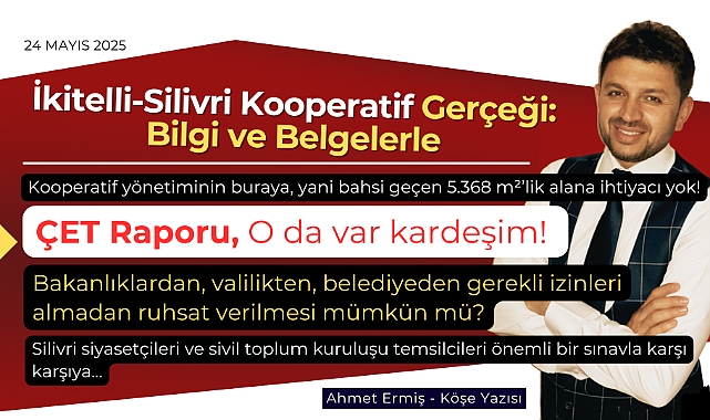 İşte Size Bilgiyle, Belgeyle, İkitelli - Silivri İşyeri Kooperatifi Gerçeği...