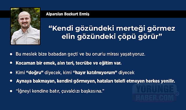 "Kendi gözündeki merteği görmez, elin gözündeki çöpü görür"