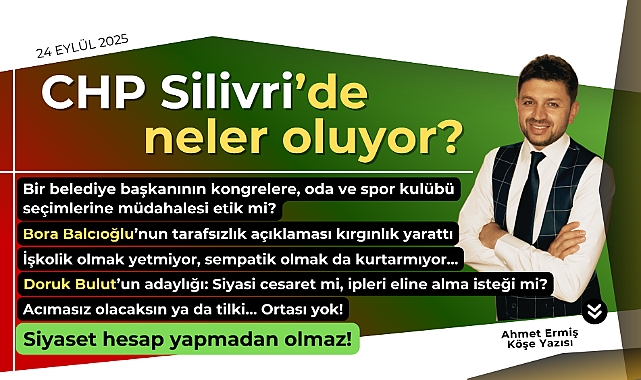 CHP Silivri'de neler oluyor?