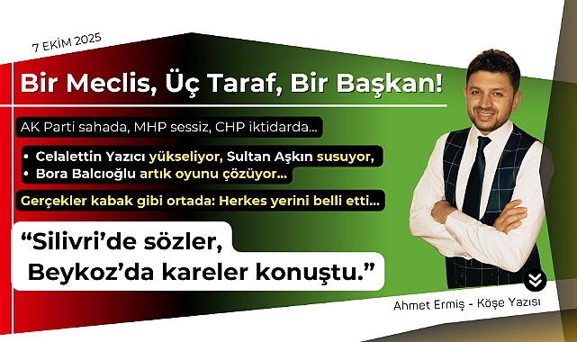 Bir Meclis, Üç Taraf, Bir Başkan!
