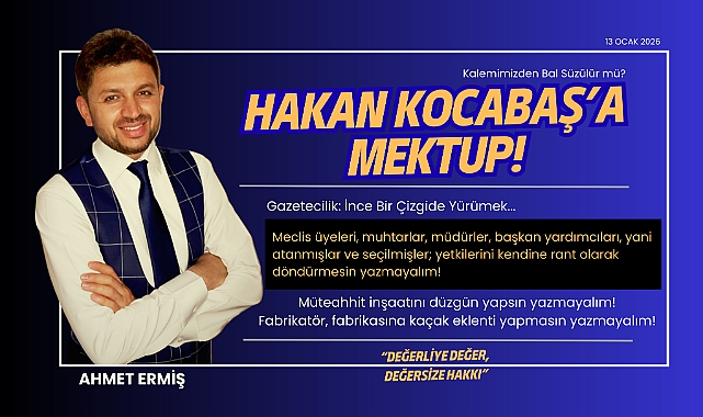 Hakan Kocabaş'a Mektup!