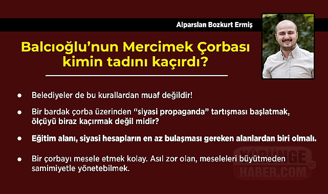 Balcıoğlu'nun Mercimek Çorbası kimin tadını kaçırdı? 