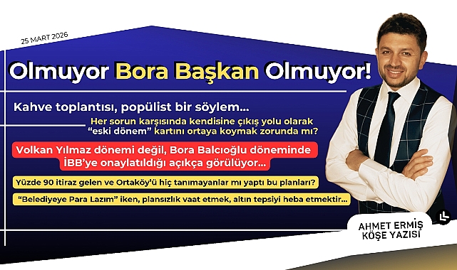 Olmuyor Bora Başkan olmuyor!