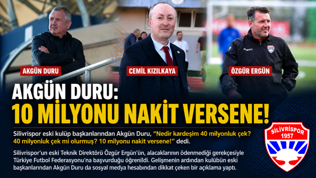 Akgün Duru: 10 milyonu nakit versene!