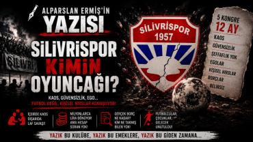 Silivrispor kimin oyuncağı?