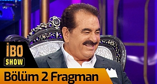 İbo Show 2. Bölüm Cumartesi günü