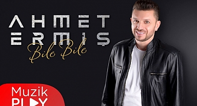 Ahmet Ermiş - Bile Bile